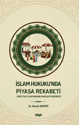 İslam Hukuku'nda Piyasa Rekabeti - 1