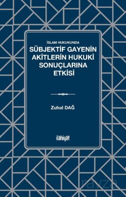 İslam Hukukunda Sübjektif Gayenin Akitlerin Hukuki Sonuçlarına Etkisi - 1