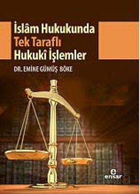 İslam Hukukunda Tek Taraflı Hukuki İşlemler - 1