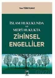 İslam Hukukunda ve Mer'i Hukukta Zihinsel Engelliler - Adalet Yayınevi