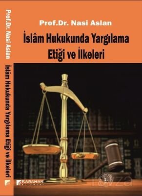 İslam Hukukunda Yargılama Etiği ve İlkeleri - 1