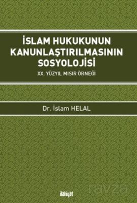 İslam Hukukunun Kanunlaştırılmasının Sosyolojisi - 1