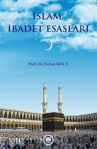 İslam İbadet Esasları - M.Ü. İlahiyat Fak. Vakfı Yayınları