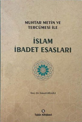 ISLAM IBADET ESASLARI Dr. Ismail BILGILI - 1