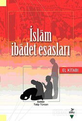 İslam İbadet Esasları El Kitabı - Grafiker Yayınları