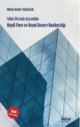 İslam İktisadı Açısından Kaydi Para ve Kısmi Rezerv Bankacılığı - İktisat Yayınları