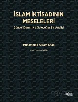 İslam İktisadının Meseleleri - İktisat Yayınları
