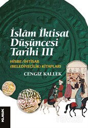 İslam İktisat Düşüncesi Tarihi 3 / Hisbe / İhtisab (Belediyecilik) Kitapları - Klasik Yayınları