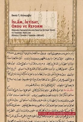 İslam, İktisat, Orduve Reform: Osmanlı İmparatorluğu'nda İlk İktisat Eseri ve Tarihsel Bağlamı (Risa - 1