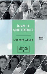 İslam İle Şerefleneneler - Çıra Yayınları