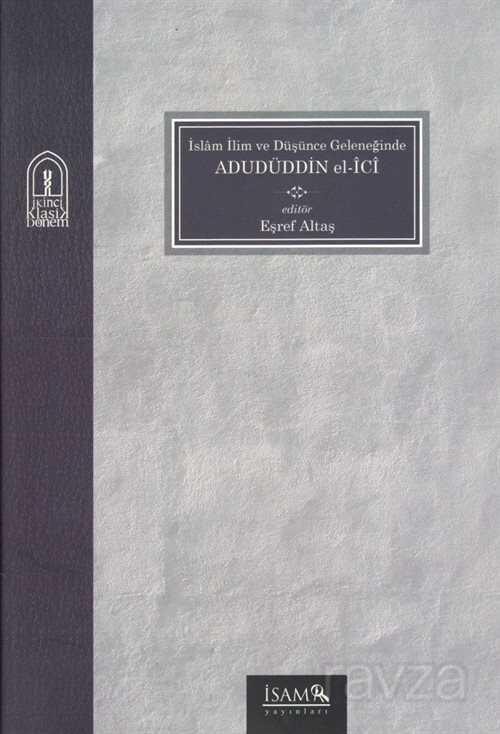 İslam İlim ve Düşünce Geleneğinde Adudüddin El İci - İSAM / İslam Araştırmaları Merkezi