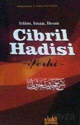 İslam, İman, İhsan Cibril Hadisi Şerhi - Guraba Yayınları