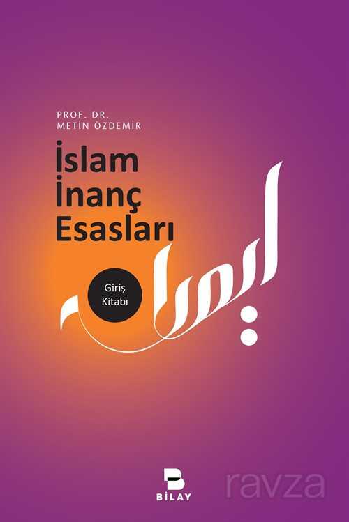 İslam İnanç Esasları - Bilay (Bilimsel Araştırma Yayınları)