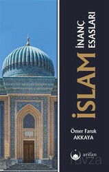 İslam İnanç Esasları - Arifan Kitap