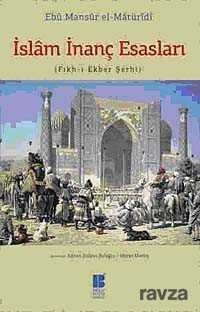 İslam İnanç Esasları (Fıkh-ı Ekber Şerhi) - Bilge Kültür Sanat
