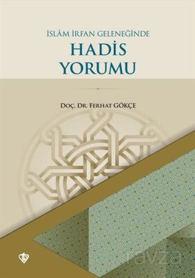 İslam İrfan Geleneğinde Hadis Yorumu - 1