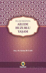 İslam Işığında Ailede Huzurlu Yaşam - Kayıhan Yayınları