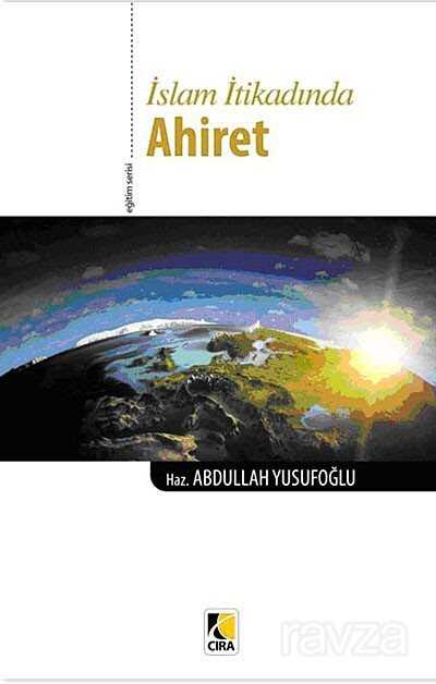 İslam İtikadında Ahiret - Çıra Yayınları