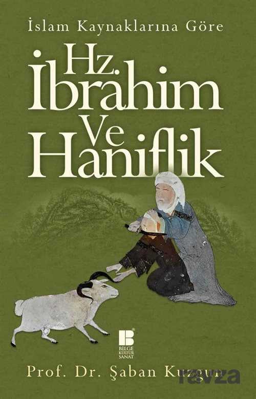 İslam Kaynaklarına Göre Hz. İbrahim ve Hanifilik - Bilge Kültür Sanat
