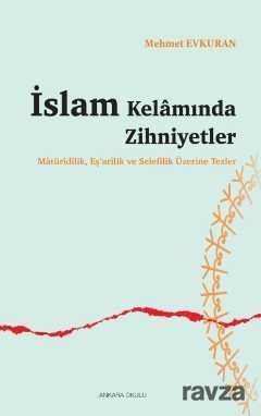 İslam Kelamında Zihniyetler - Ankara Okulu Yayınları