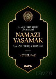 İslam Kimliğimizin Göstergesi Namazı Yaşamak - 1