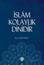 İslam Kolaylık Dinidir - Diyanet Vakfı Yayınları