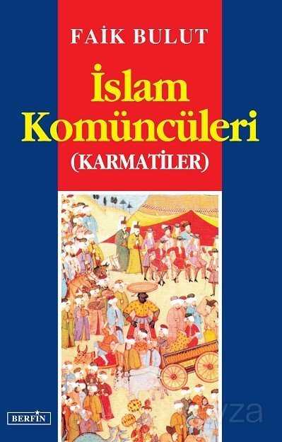 İslam Komüncüleri / Karmatiler - Berfin Yayınları