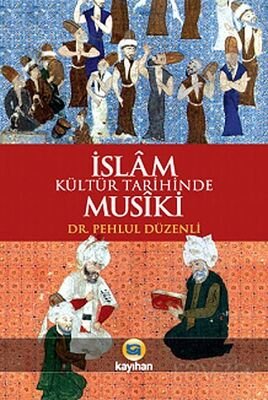 İslam Kültür Tarihinde Musiki - 1
