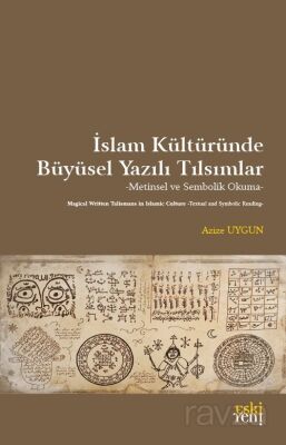 İslam Kültüründe Büyüsel Yazılı Tılsımlar - 1