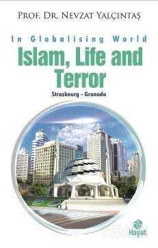 Islam, Life and Terror - 1