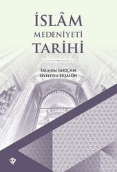 İslam Medeniyeti Tarihi - Diyanet Vakfı Yayınları