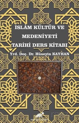 İslam Medeniyeti Tarihi Ders Kitabı - 1
