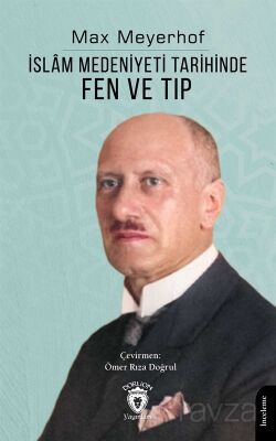 İslam Medeniyeti Tarihinde Fen ve Tıp - 1