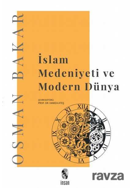 İslam Medeniyeti ve Modern Dünya - İnsan Yayınları
