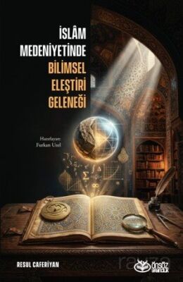 İslam Medeniyetinde Bilimsel Eleştiri Geleneği - 1