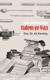 İslam Medeniyetinde Kalem ve Yazı - 1