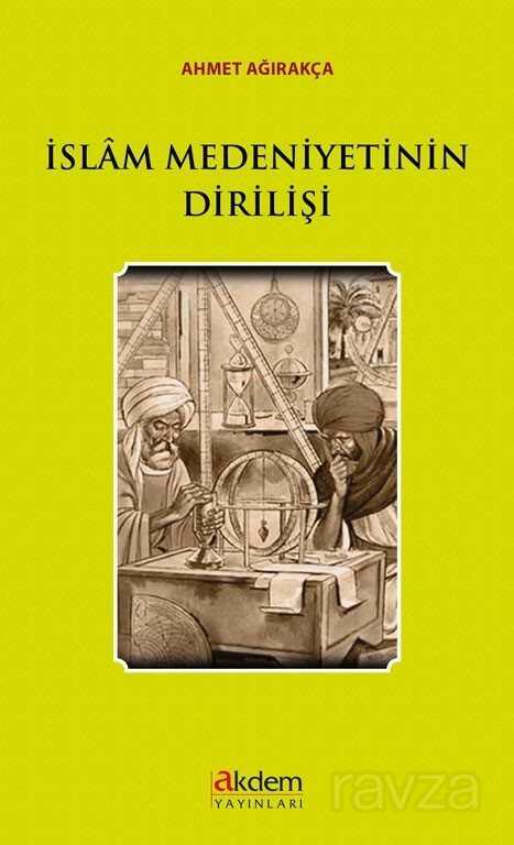 İslam Medeniyetinin Dirilişi - Akdem Yayınları