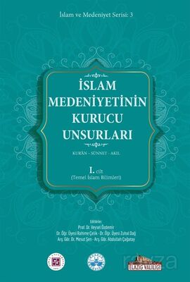 İslam Medeniyetinin Kurucu Unsurları (1.Cilt) - 1
