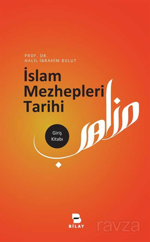 İslam Mezhepleri Tarihi - Bilay (Bilimsel Araştırma Yayınları)