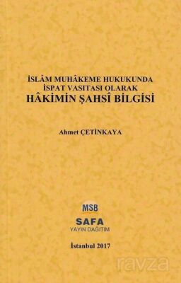 İslam Muhakeme Hukukunda İspat Vasıtası Olarak Hakimin Şahsi Bilgisi - 1