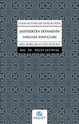 İslam Muhakeme Hukukunda Şahitlikten Dönmenin Yargısal Sonuçları - Asalet Yayınları