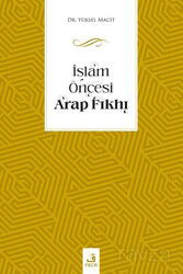 İslam Öncesi Arap Fıkhı - Fecr Yayınevi