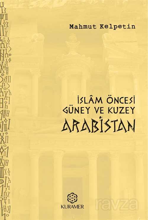İslam Öncesi Güney ve Kuzey Arabistan - Kuramer / Kuran Araştırmaları Merkezi