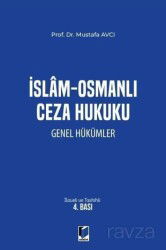 İslam - Osmanlı Ceza Hukuku Genel Hükümler - Adalet Yayınevi