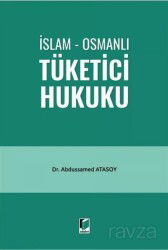İslam - Osmanlı Tüketici Hukuku - Adalet Yayınevi