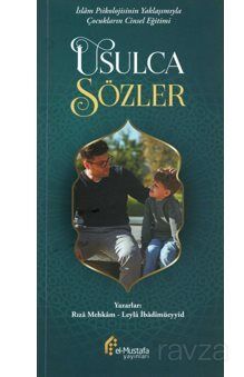 İslam Psikolojisinin Yaklaşımıyla Çocukların Cinsel Eğitimi Usulca Sözler - 1