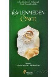 İslam Psikolojisinin Yaklaşımıyla Evlilik Öncesi Yaklaşımlar Evlenmeden Önce - El-Mustafa Yayınları