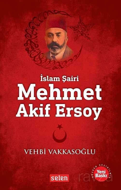 İslam Şairi Mehmet Akif Ersoy - 1