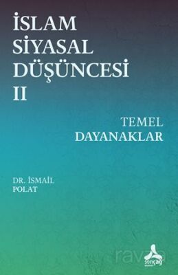 İslam Siyasal Düşüncesi 2 - Temel Dayanaklar - 1