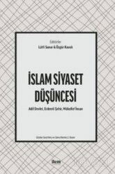 İslam Siyaset Düşüncesi - Adil Devlet, Erdemli Şehir, Mükellef İnsan - İLEM